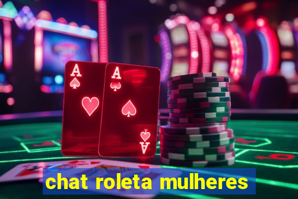 chat roleta mulheres